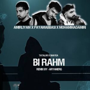 ریمیکس آهنگ امیر لیام و پیام عباسی و محمد امیری و شایع و امیر تتلو بی رحم