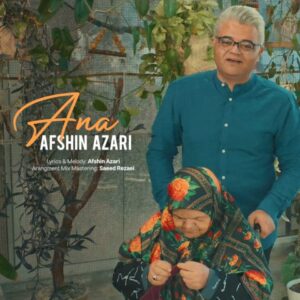دانلود آهنگ افشین آذری آنا