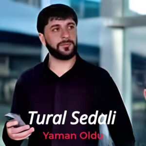 دانلود آهنگ تورال صدالی یامان اولدو